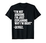 Daniel Quote Funny Birthday Custom Name Idea Engineer T-Shirt