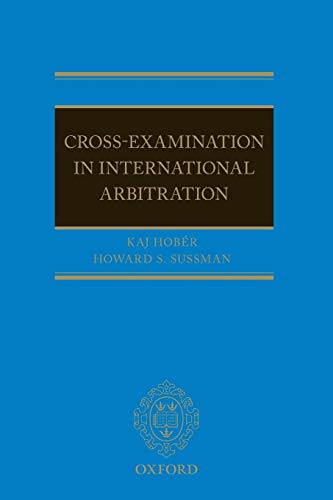 Télécharger Cross-Examination in International Arbitration PDF