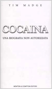Cocaina. Una biografia non autorizzat