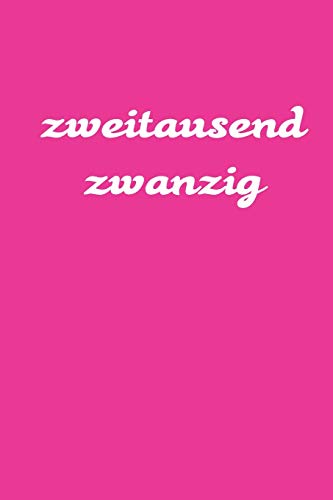 zweitausend zwanzig: Wochenplaner 2020 A5 Pink Rosa Rose (German Edition)
