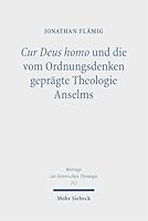Cur Deus Homo Und Die Vom Ordnungsdenken Gepragte Theologie Anselms (German Edition) 3162000475 Book Cover