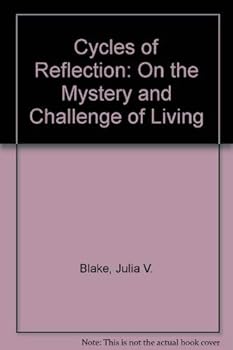 Paperback Cycles of Reflection: On the Mystery and Challenge of Living Book