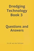 Dredging Technology Book 3 issue 2021: Questions and Answers (New 2021/2022 editions Dredging Techology Books) B09HL6915P Book Cover