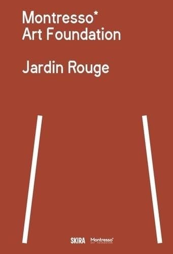 Montresso Art Foundation. Jardin rouge