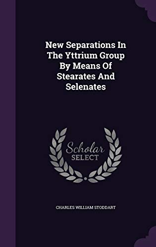 New Separations In The Yttrium Group By Means Of Stearates And Selenates