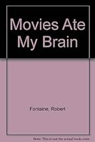 Movies Ate My Brain 1894131940 Book Cover