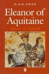Eleanor of Aquitaine: Queen and Legend