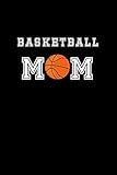  Basketball Mom: Orange Basketball College Ruled Notebook for Player\'s Mothers.