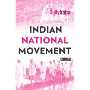 Gullybaba IGNOU 2nd Year MA (Latest Edition) MHI-9 Indian National Movement in English IGNOU Help Book with Solved Previous Years' Question Papers and Important Exam Notes