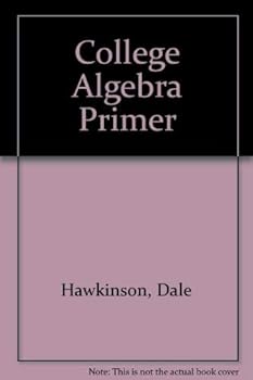 Paperback COLLEGE ALGEBRA PRIMER Book