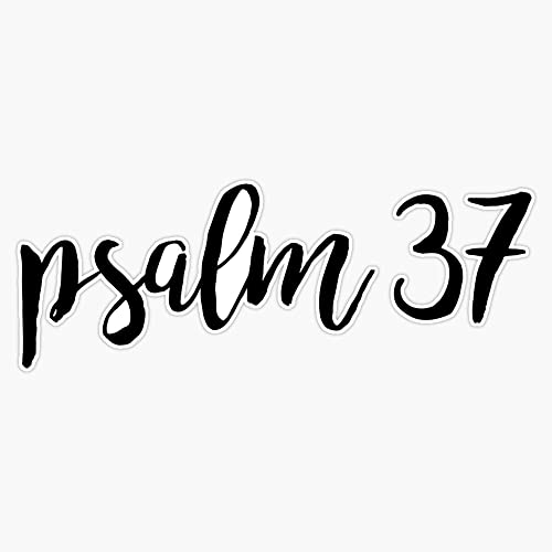 Psalm 37 Bumper Sticker Vinyl Decal 5