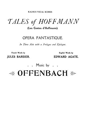 The Tales Of Hoffmann: French, English Language Edition, Vocal Score (Kalmus Edition) (French Edition) #TOP2
