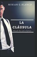 LA CLÁUSULA: Piénsalo bien antes de firmar 1973370212 Book Cover