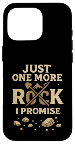Just One More Rock I Promise NC~OD nw X}zP[X iPhone 16 Pro p