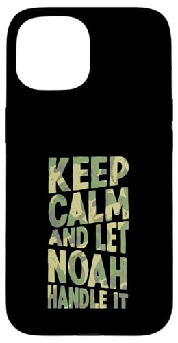 Keep Calm And Let Noah Handle It Funny ���O �X�}�z�P�[�X iPhone 15 �p