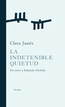 Hardcover La indetenible quietud: En torno a Eduardo Chillida (Libros Del Tiempo) (Spanish Edition) [Spanish] Book