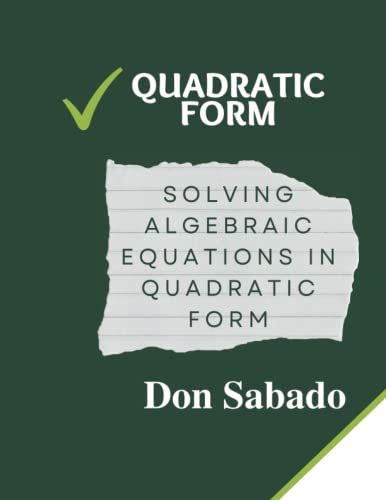 Quadratic Form: Solving Algebraic Equations in Quadratic Form