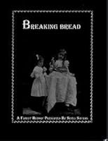 Breaking Bread (A Family History Preserved By Seven Sisters) 096701591X Book Cover