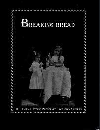 Hardcover Breaking Bread (A Family History Preserved by Seven Sisters) Book