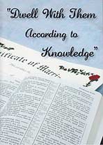 "Dwell With Them According to Knowledge"