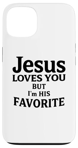 Jesus Loves You But I'm His Favorite Funny Scripture Faith �X�}�z�P�[�X iPhone 13 �p