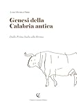 Genesi della Calabria antica. Dalla prima Italia alla Brettia