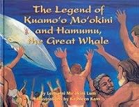 Kuamoo Mookini & Hamumu The Great Whale: Kuamoo Mookini And Hamumu The Great Whale 1581780362 Book Cover