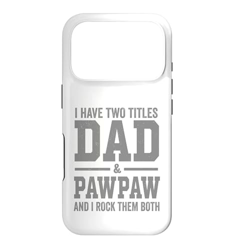 I Have Two Titles Dad Pawpaw And Rock Them Both Vintage �X�}�z�P�[�X iPhone 17 Pro �p