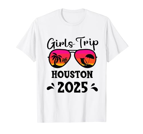 Houston Girls Trip 2025 Vacaciones Grupo Fin de semana Fiesta Amigo Camiseta
