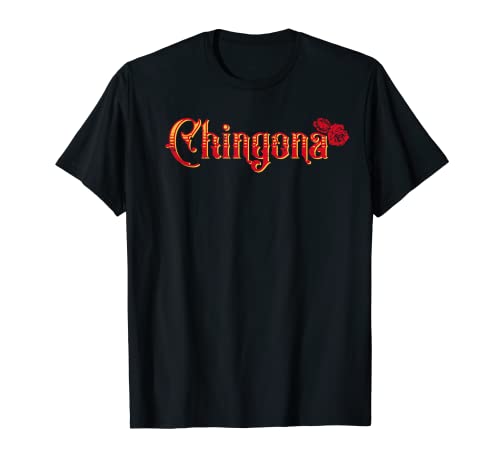 Chingona Latina Mexicana chula cabrona niña mujer Española Camiseta