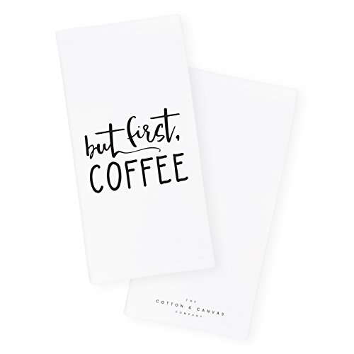 The Cotton & Canvas Co. But First, Coffee Soft And Absorbent Kitchen Tea Towel, Flour Sack Towel And Dish Cloth #TOP1