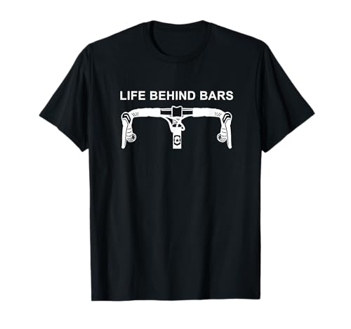 Life Behind Bars T-Shirt Funny Cycling Biking Tee T-Shirt