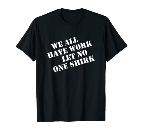 Let No One Shirk Work LDS Shoulder to the Wheel Family Set Camiseta