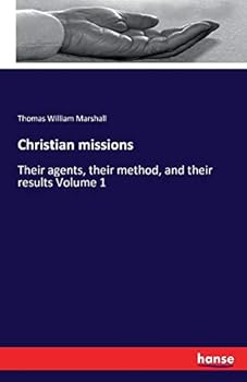 Paperback Christian missions: Their agents, their method, and their results Volume 1 Book