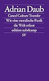  Cancel Culture Transfer: Wie eine moralische Panik die Welt erfasst  Das Phänomen »Cancel Culture« verstehen: 2794