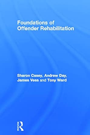 Foundations of Offender Rehabilitation Foundations of Offender Rehabilitation book cover