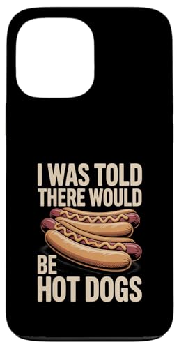 I Was Told There Would Be Hot Dogs �ʔ���BBQ�N�b�N�A�E�g �X�}�z�P�[�X iPhone 13 Pro Max �p