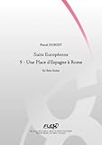  PARTITION CLASSIQUE - Suite Europeenne - 5 - Une Place d\'Espagne à Rome - P. DUBOST - Guitare Solo