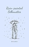 Rain-painted Silhouettes