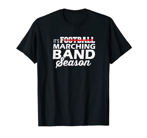 Marching Band Gifts - Es la temporada de bandas de marcha Camiseta