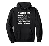 Swim Like There's Cart Nudel, lustiger Schwimm-Humor-Schwimmer Pullover Hoodie