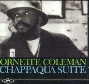 オーネット コールマン ORNETTE COLEMAN CHAPPAQUA SUITE