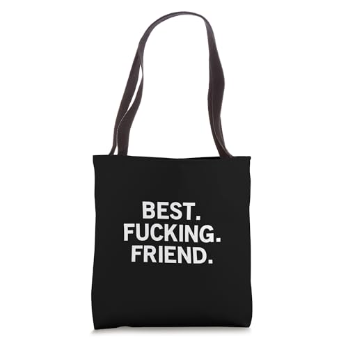 Best Fucking Friend Tote Bag