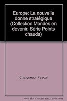 Europe, la nouvelle donne strategique (Points chauds) 2701310512 Book Cover