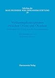 Verfassungskonzeptionen zwischen Orient und Okzident. Interkultureller Dialog und Rechtsvergleichung: Akten des II. Symposiums der Max Freiherr von ... Max Freiherr von Oppenheim-Stiftung, Band 20)