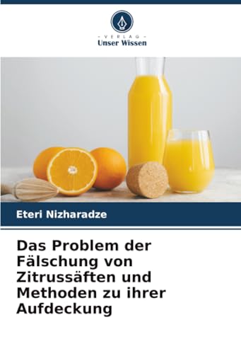 Das Problem der Fälschung von Zitrussäften und Methoden zu ihrer Aufdeckung