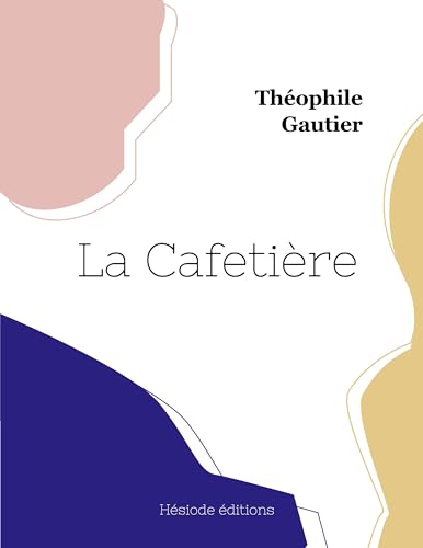 La Cafetière (French Edition)