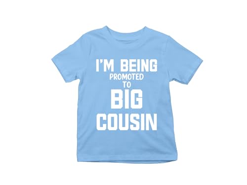 CBTwear Im Being Promoted to Big Cousin Funny Cute and Comfy Toddler T-Shirt - 5T, Blue
