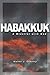 Habakkuk: A Wrestler with God