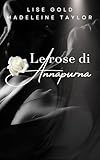 Le rose di Annapurna: Romance sapfico (Italian Edition)